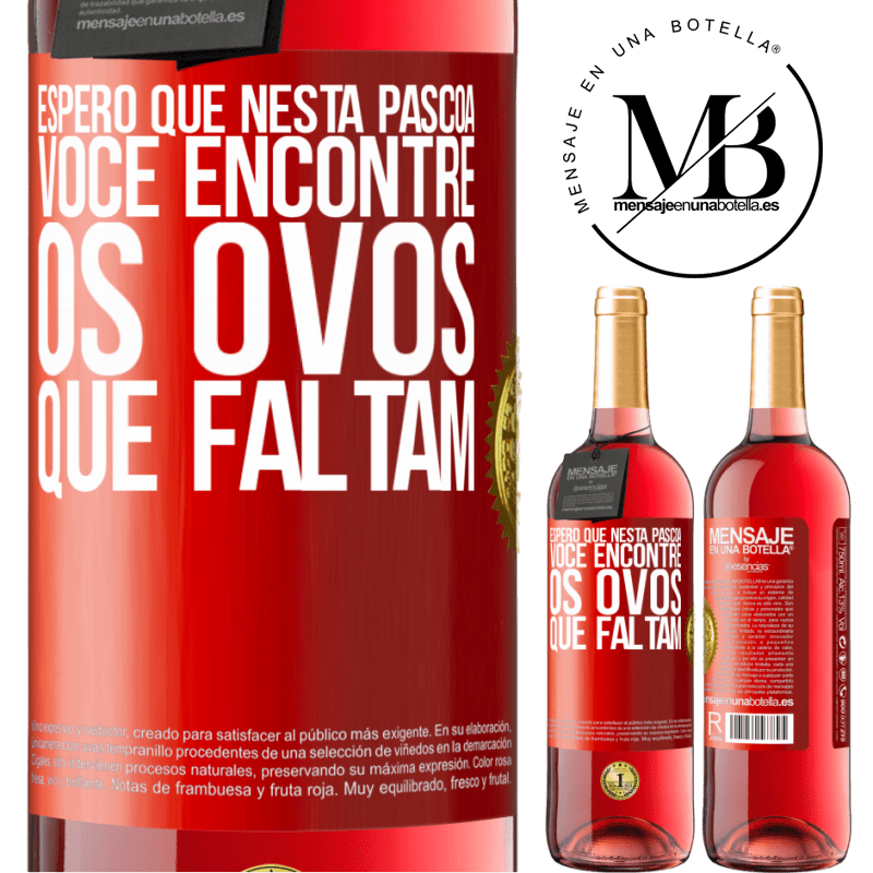 29,95 € Envio grátis | Vinho rosé Edição ROSÉ Espero que nesta Páscoa você encontre os ovos que faltam Etiqueta Vermelha. Etiqueta personalizável Vinho jovem Colheita 2023 Tempranillo