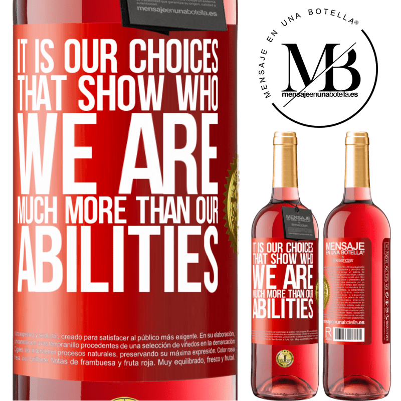 29,95 € Free Shipping | Rosé Wine ROSÉ Edition It is our choices that show who we are, much more than our abilities Red Label. Customizable label Young wine Harvest 2022 Tempranillo