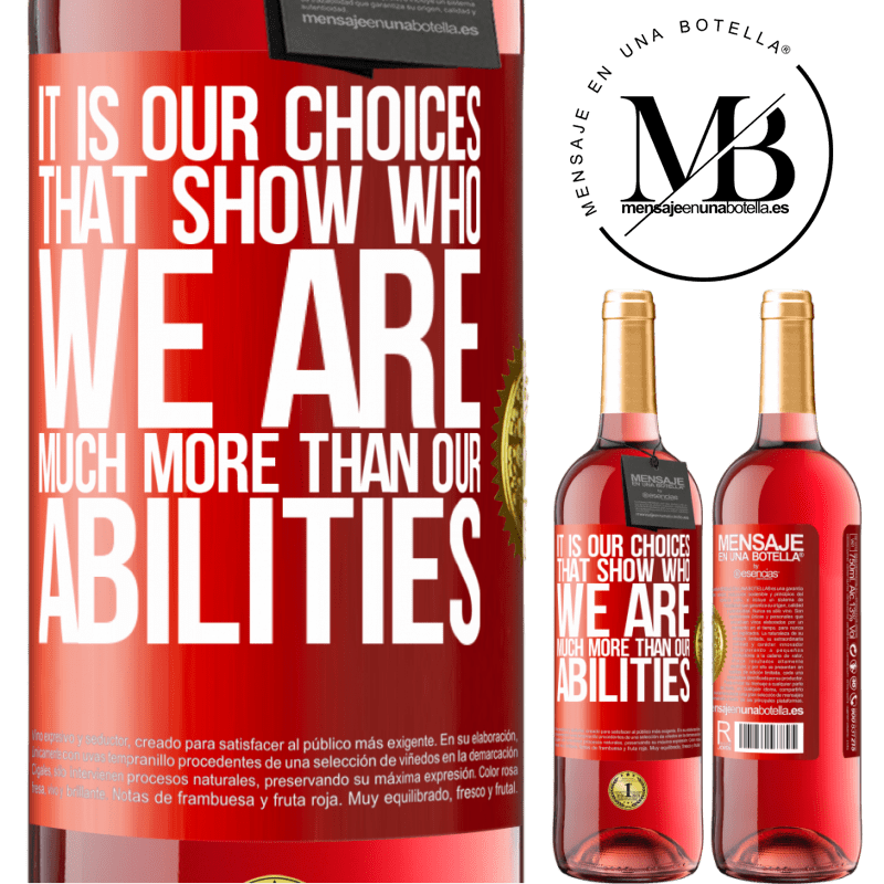 29,95 € Free Shipping | Rosé Wine ROSÉ Edition It is our choices that show who we are, much more than our abilities Red Label. Customizable label Young wine Harvest 2023 Tempranillo