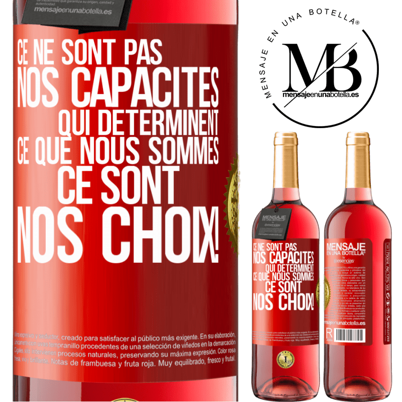 29,95 € Envoi gratuit | Vin rosé Édition ROSÉ Ce ne sont pas nos capacités qui déterminent ce que nous sommes, ce sont nos choix ! Étiquette Rouge. Étiquette personnalisable Vin jeune Récolte 2023 Tempranillo