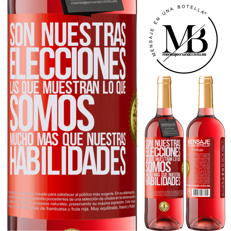 29,95 € Envío gratis | Vino Rosado Edición ROSÉ Son nuestras elecciones las que muestran lo que somos, mucho más que nuestras habilidades Etiqueta Roja. Etiqueta personalizable Vino joven Cosecha 2023 Tempranillo