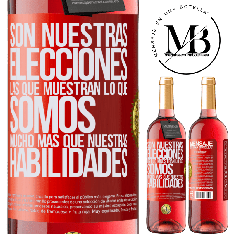 29,95 € Envío gratis | Vino Rosado Edición ROSÉ Son nuestras elecciones las que muestran lo que somos, mucho más que nuestras habilidades Etiqueta Roja. Etiqueta personalizable Vino joven Cosecha 2025 Tempranillo