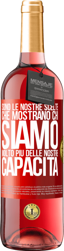 29,95 € Spedizione Gratuita | Vino rosato Edizione ROSÉ Sono le nostre scelte che mostrano chi siamo, molto più delle nostre capacità Etichetta Rossa. Etichetta personalizzabile Vino giovane Raccogliere 2025 Tempranillo