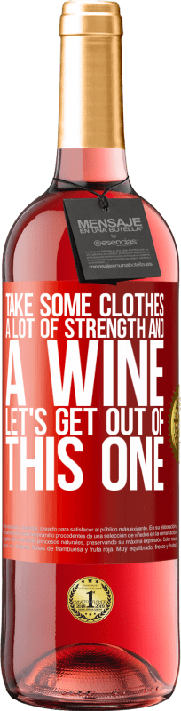 29,95 € 送料無料 | ロゼワイン ROSÉエディション 服を着て、たくさんの力とワインを飲んでください。これから抜けましょう 赤いタグ. カスタマイズ可能なラベル 若いワイン 収穫 2023 Tempranillo