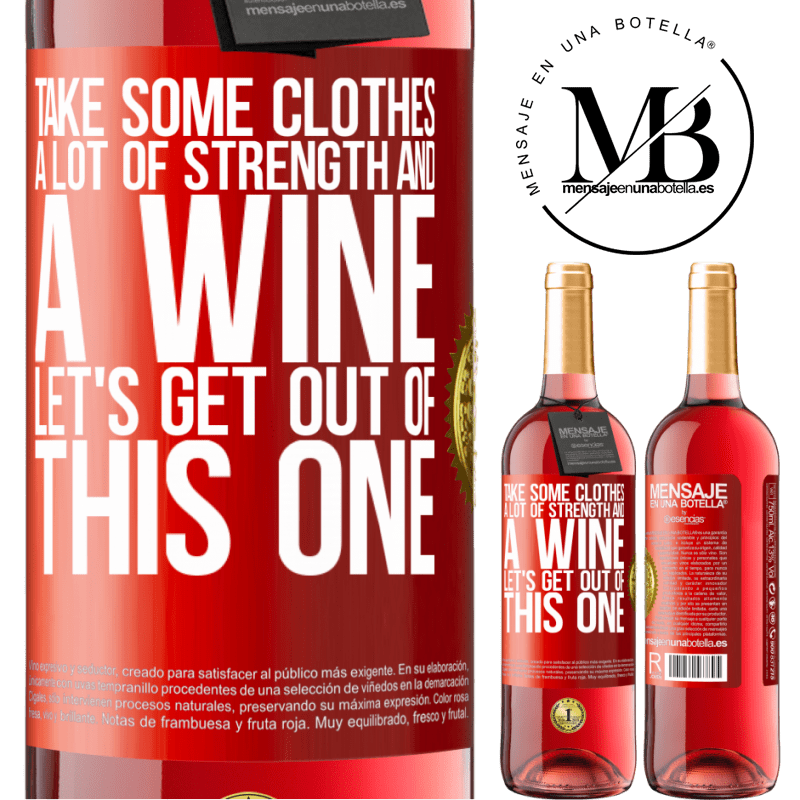 24,95 € Free Shipping | Rosé Wine ROSÉ Edition Take some clothes, a lot of strength and a wine. Let's get out of this one Red Label. Customizable label Young wine Harvest 2021 Tempranillo
