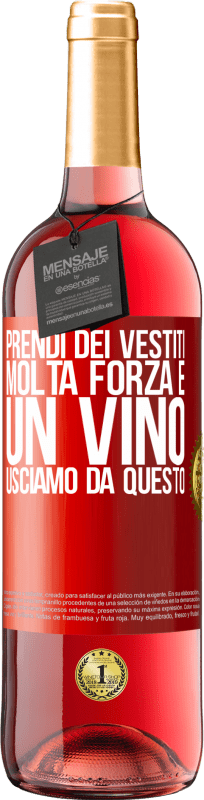 29,95 € | Vino rosato Edizione ROSÉ Prendi dei vestiti, molta forza e un vino. Usciamo da questo Etichetta Rossa. Etichetta personalizzabile Vino giovane Raccogliere 2024 Tempranillo