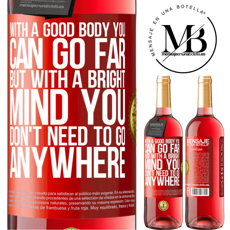 29,95 € Free Shipping | Rosé Wine ROSÉ Edition With a good body you can go far, but with a bright mind you don't need to go anywhere Red Label. Customizable label Young wine Harvest 2021 Tempranillo