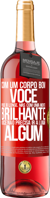 29,95 € | Vinho rosé Edição ROSÉ Com um corpo bom, você pode ir longe, mas com uma mente brilhante, você não precisa ir a lugar algum Etiqueta Vermelha. Etiqueta personalizável Vinho jovem Colheita 2025 Tempranillo