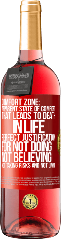 29,95 € | Rosé Wine ROSÉ Edition Comfort zone: Apparent state of comfort that leads to death in life. Perfect justification for not doing, not believing, not Red Label. Customizable label Young wine Harvest 2023 Tempranillo