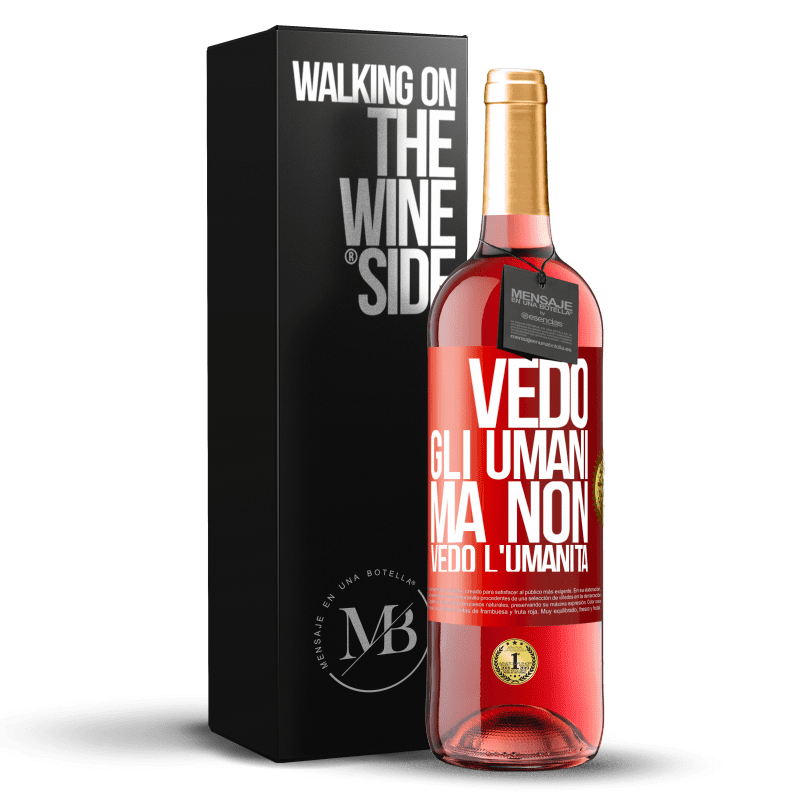 29,95 € Spedizione Gratuita | Vino rosato Edizione ROSÉ Vedo gli umani, ma non vedo l'umanità Etichetta Rossa. Etichetta personalizzabile Vino giovane Raccogliere 2025 Tempranillo