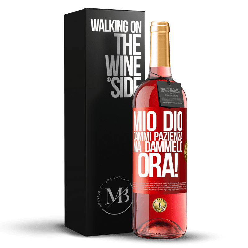 29,95 € Spedizione Gratuita | Vino rosato Edizione ROSÉ mio Dio, dammi pazienza ... Ma dammelo ORA! Etichetta Rossa. Etichetta personalizzabile Vino giovane Raccogliere 2025 Tempranillo