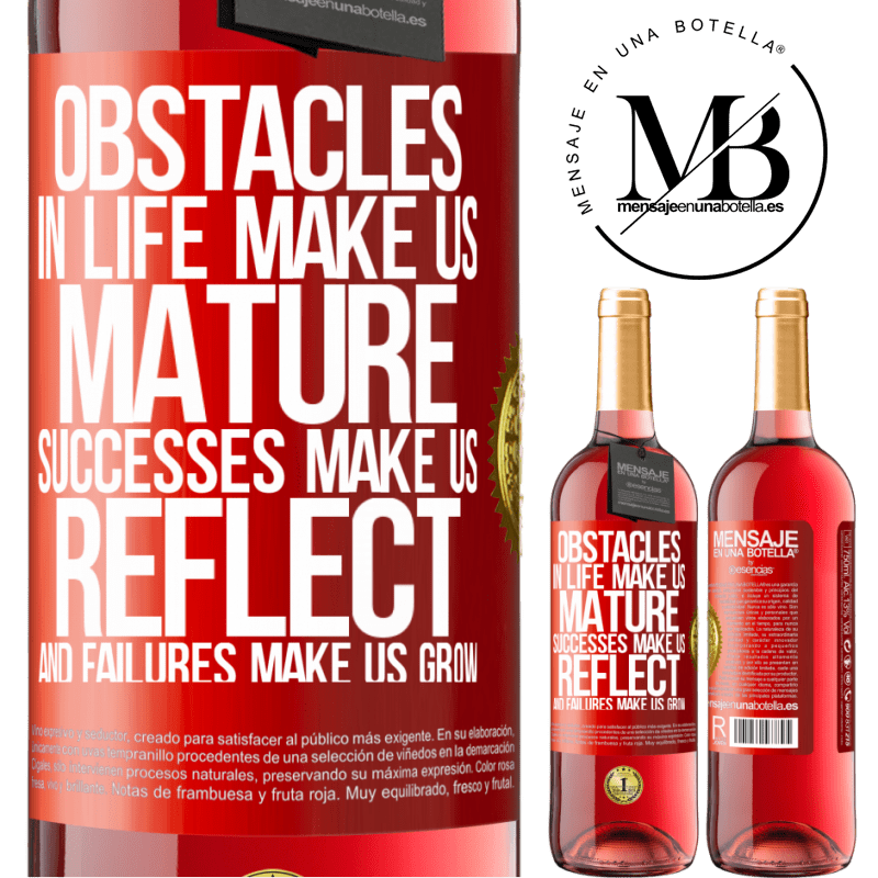24,95 € Free Shipping | Rosé Wine ROSÉ Edition Obstacles in life make us mature, successes make us reflect, and failures make us grow Red Label. Customizable label Young wine Harvest 2021 Tempranillo