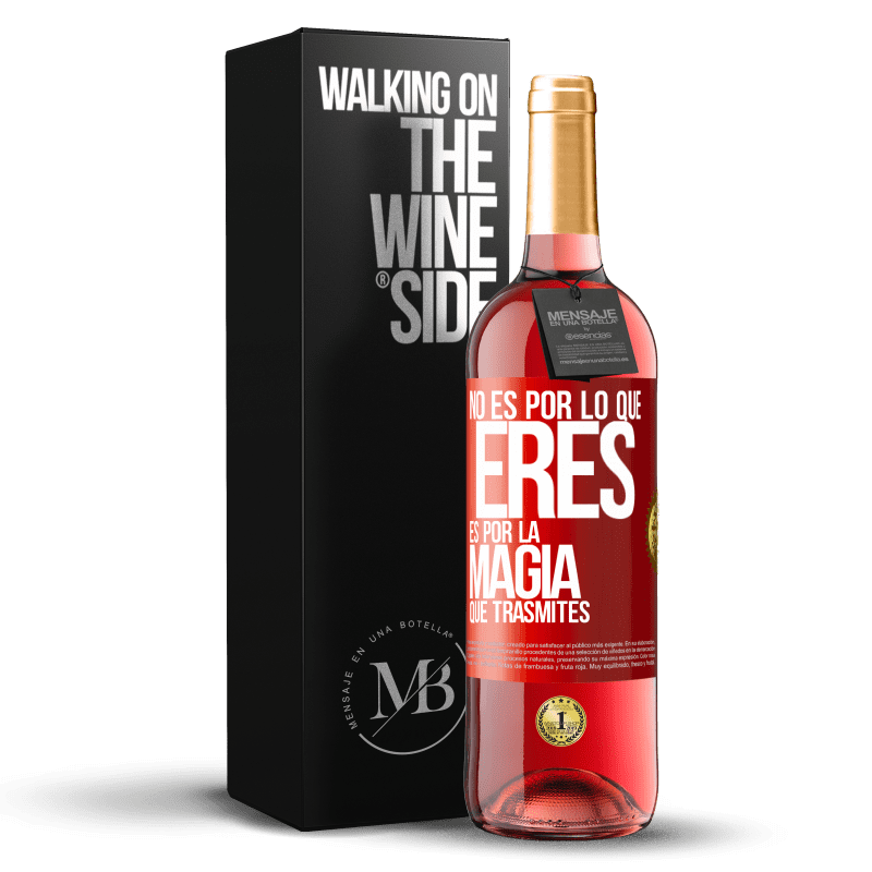 29,95 € Envío gratis | Vino Rosado Edición ROSÉ No es por lo que eres, es por la magia que trasmites Etiqueta Roja. Etiqueta personalizable Vino joven Cosecha 2024 Tempranillo