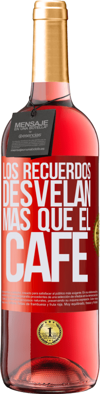 29,95 € | Vino Rosado Edición ROSÉ Los recuerdos desvelan más que el café Etiqueta Roja. Etiqueta personalizable Vino joven Cosecha 2023 Tempranillo