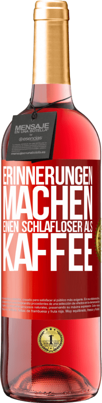 29,95 € | Roséwein ROSÉ Ausgabe Erinnerungen machen einen schlafloser als Kaffee Rote Markierung. Anpassbares Etikett Junger Wein Ernte 2024 Tempranillo