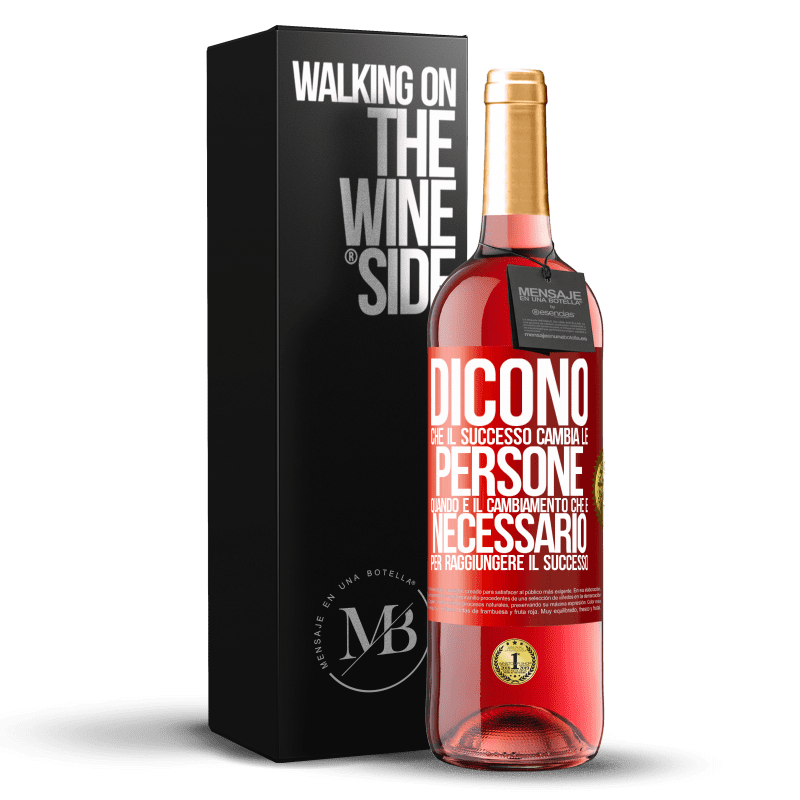 29,95 € Spedizione Gratuita | Vino rosato Edizione ROSÉ Dicono che il successo cambia le persone, quando è il cambiamento che è necessario per raggiungere il successo Etichetta Rossa. Etichetta personalizzabile Vino giovane Raccogliere 2025 Tempranillo