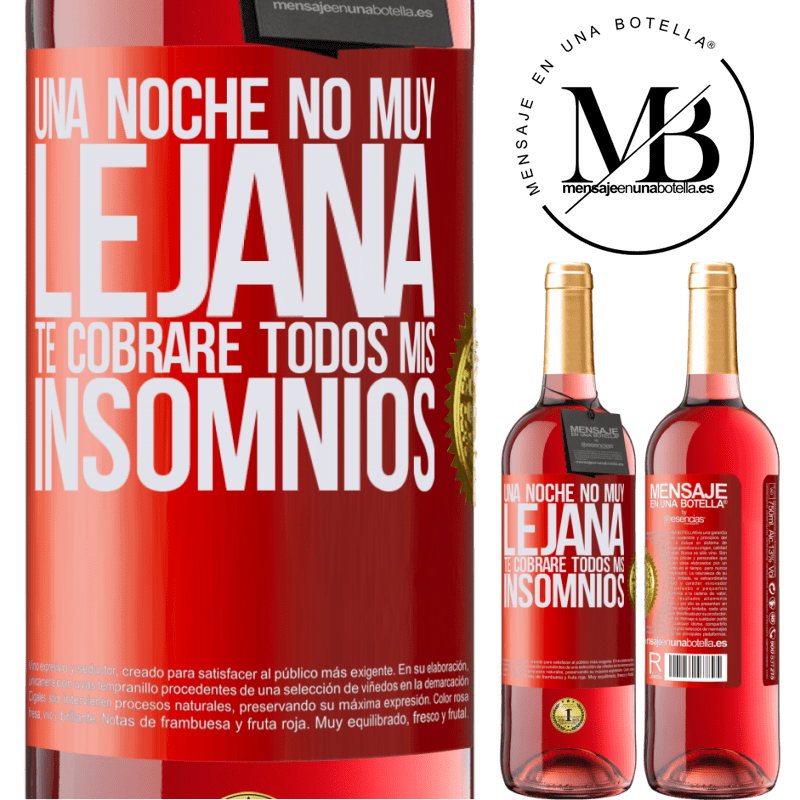 29,95 € Бесплатная доставка | Розовое вино Издание ROSÉ Однажды ночью, не далеко, я буду заряжать вас всю мою бессонницу Красная метка. Настраиваемая этикетка Молодое вино Урожай 2022 Tempranillo