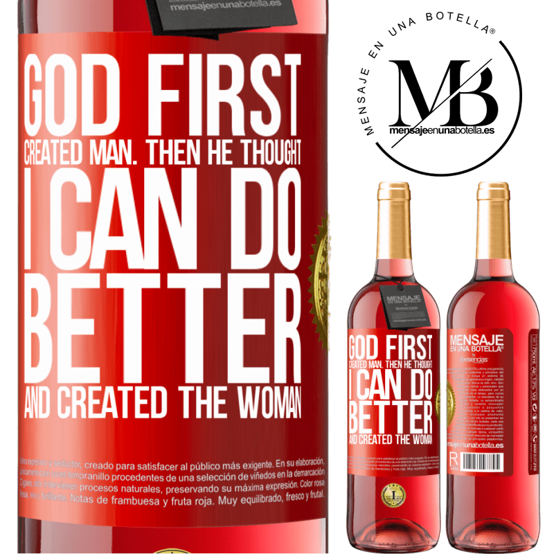 29,95 € Free Shipping | Rosé Wine ROSÉ Edition God first created man. Then he thought I can do better, and created the woman Red Label. Customizable label Young wine Harvest 2021 Tempranillo