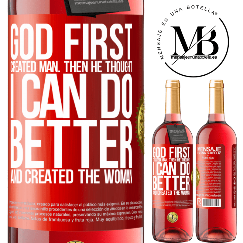 29,95 € Free Shipping | Rosé Wine ROSÉ Edition God first created man. Then he thought I can do better, and created the woman Red Label. Customizable label Young wine Harvest 2023 Tempranillo