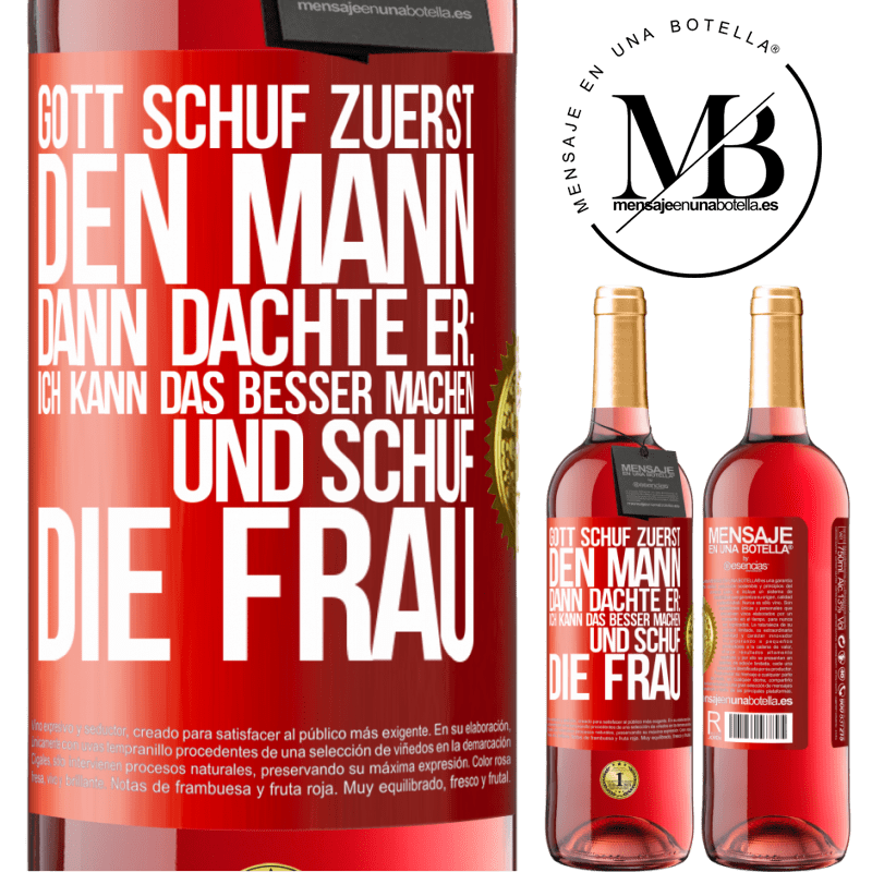 29,95 € Kostenloser Versand | Roséwein ROSÉ Ausgabe Gott schuf zuerst den Mann. Dann dachte er: Ich kann das besser machen, und schuf die Frau Rote Markierung. Anpassbares Etikett Junger Wein Ernte 2023 Tempranillo