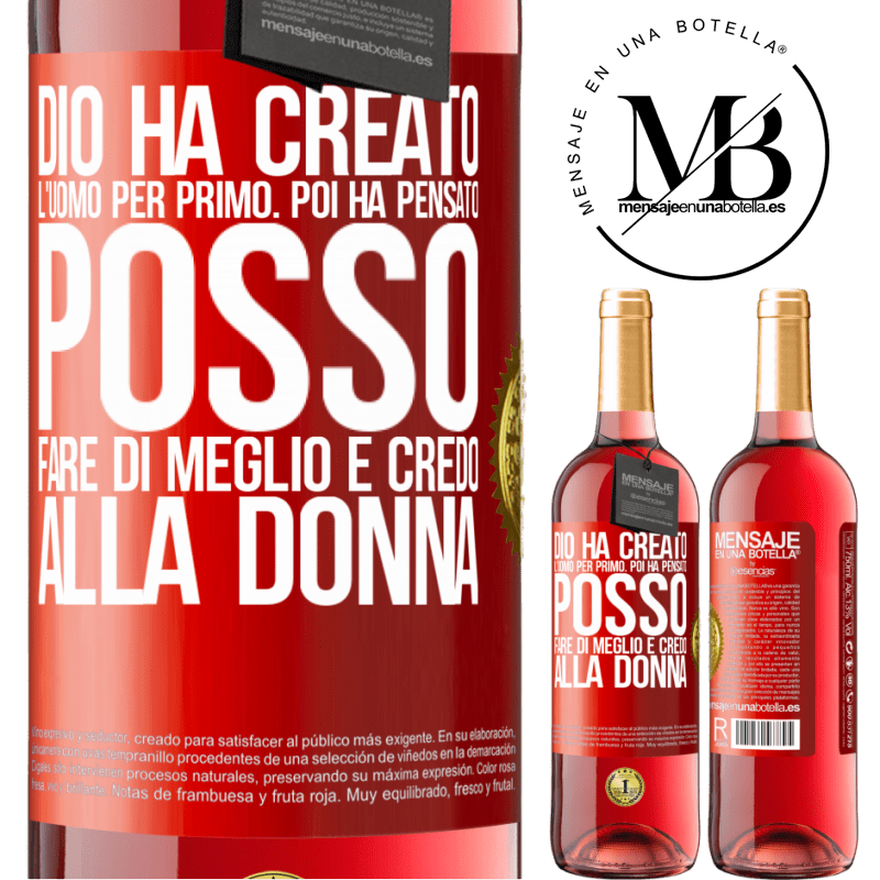 29,95 € Spedizione Gratuita | Vino rosato Edizione ROSÉ Dio ha creato l'uomo per primo. Poi ha pensato Posso fare di meglio e ha creato la donna Etichetta Rossa. Etichetta personalizzabile Vino giovane Raccogliere 2023 Tempranillo