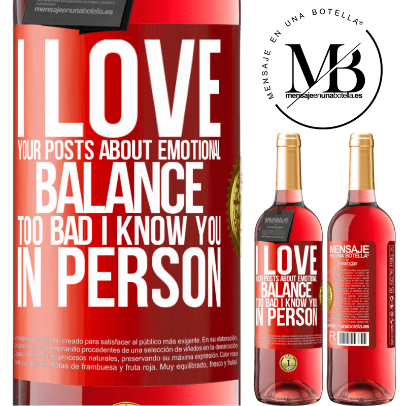 24,95 € Free Shipping | Rosé Wine ROSÉ Edition I love your posts about emotional balance. Too bad I know you in person Red Label. Customizable label Young wine Harvest 2021 Tempranillo