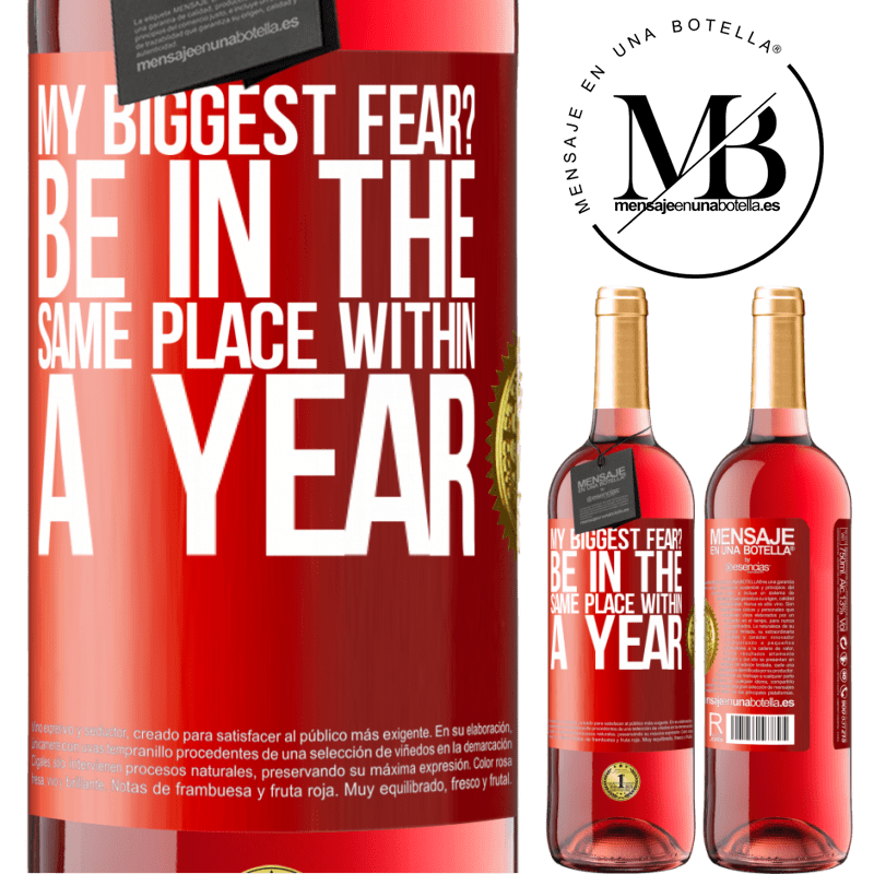 24,95 € Free Shipping | Rosé Wine ROSÉ Edition my biggest fear? Be in the same place within a year Red Label. Customizable label Young wine Harvest 2021 Tempranillo