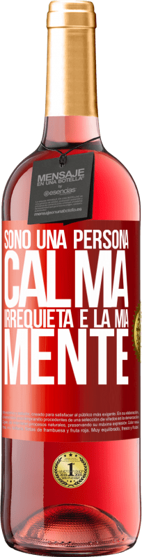 29,95 € Spedizione Gratuita | Vino rosato Edizione ROSÉ Sono una persona calma, irrequieta è la mia mente Etichetta Rossa. Etichetta personalizzabile Vino giovane Raccogliere 2025 Tempranillo