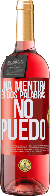 29,95 € Envío gratis | Vino Rosado Edición ROSÉ Una mentira en dos palabras: no puedo Etiqueta Roja. Etiqueta personalizable Vino joven Cosecha 2025 Tempranillo