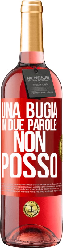 29,95 € | Vino rosato Edizione ROSÉ Una bugia in due parole: non posso Etichetta Rossa. Etichetta personalizzabile Vino giovane Raccogliere 2024 Tempranillo