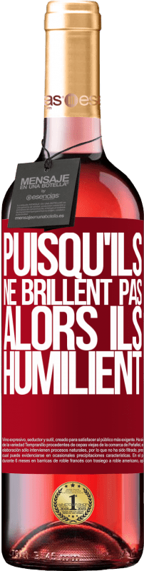 29,95 € Envoi gratuit | Vin rosé Édition ROSÉ Puisqu'ils ne brillent pas, alors ils humilient Étiquette Rouge. Étiquette personnalisable Vin jeune Récolte 2025 Tempranillo