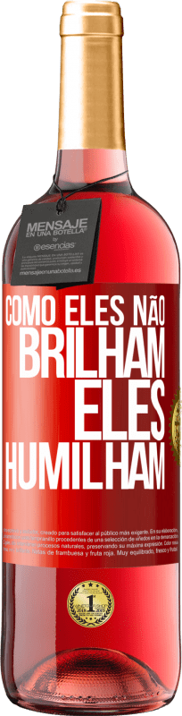 29,95 € Envio grátis | Vinho rosé Edição ROSÉ Como eles não brilham, eles humilham Etiqueta Vermelha. Etiqueta personalizável Vinho jovem Colheita 2024 Tempranillo