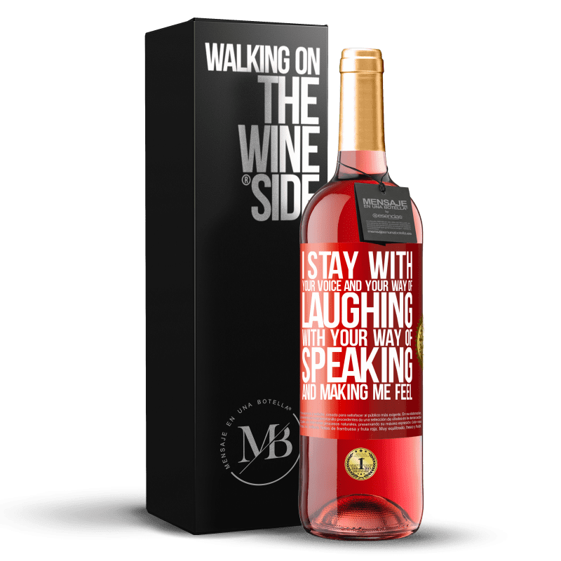 29,95 € Free Shipping | Rosé Wine ROSÉ Edition I stay with your voice and your way of laughing, with your way of speaking and making me feel Red Label. Customizable label Young wine Harvest 2021 Tempranillo