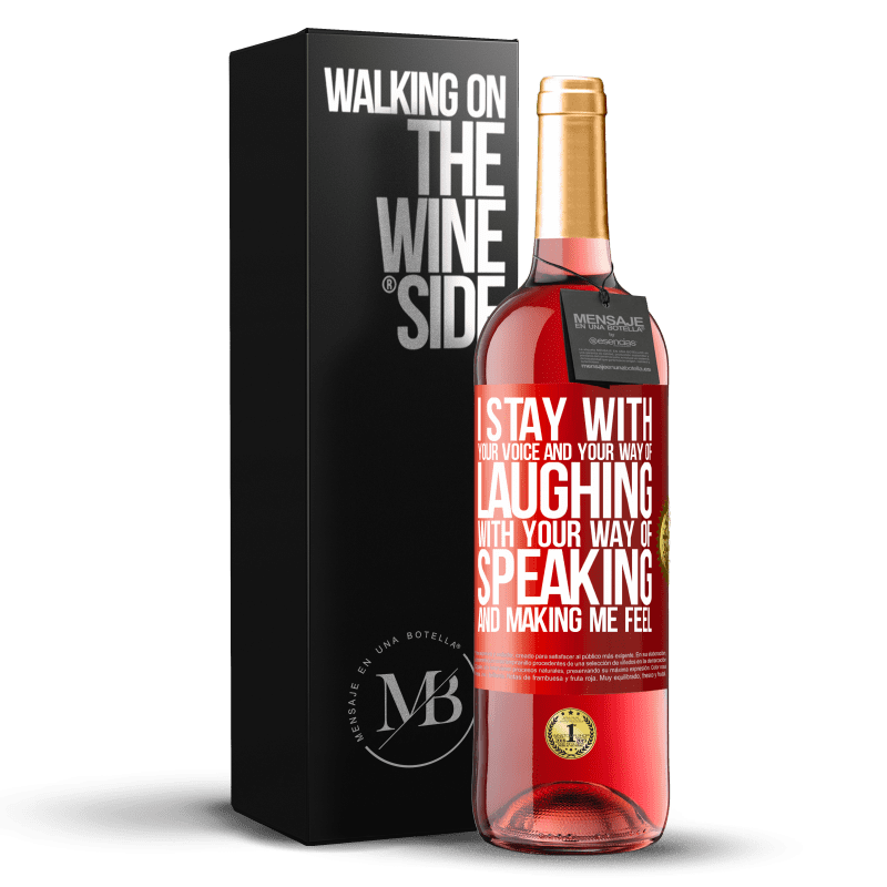 29,95 € Free Shipping | Rosé Wine ROSÉ Edition I stay with your voice and your way of laughing, with your way of speaking and making me feel Red Label. Customizable label Young wine Harvest 2024 Tempranillo