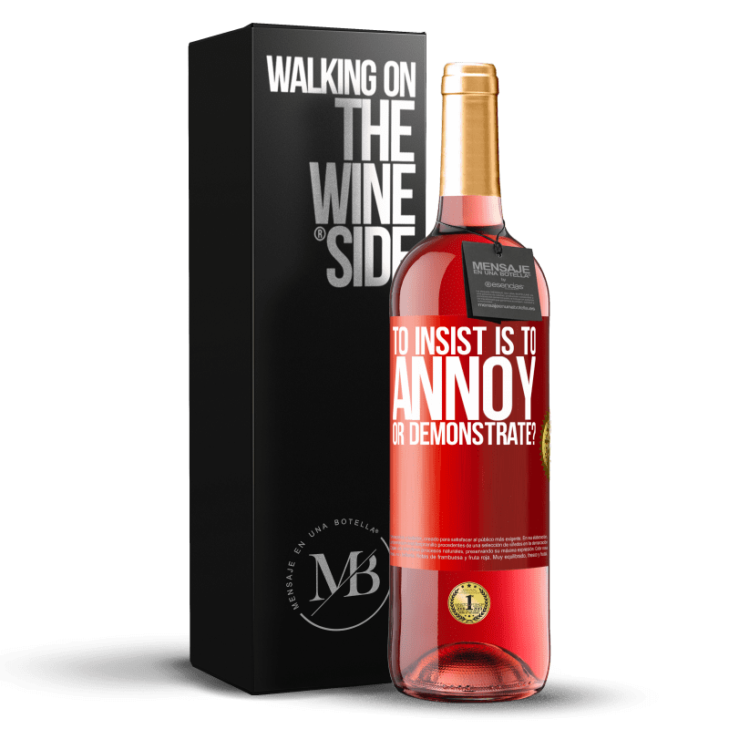 29,95 € 免费送货 | 桃红葡萄酒 ROSÉ版 坚持是要烦还是要表现？ 红色标签. 可自定义的标签 青年酒 收成 2024 Tempranillo
