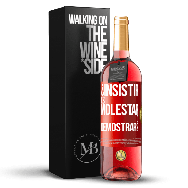 29,95 € Envío gratis | Vino Rosado Edición ROSÉ ¿Insistir es molestar o demostrar? Etiqueta Roja. Etiqueta personalizable Vino joven Cosecha 2024 Tempranillo