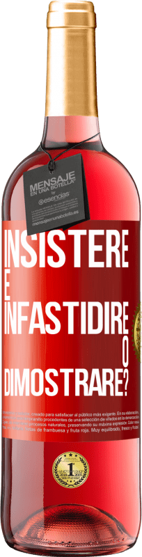 29,95 € | Vino rosato Edizione ROSÉ insistere è infastidire o dimostrare? Etichetta Rossa. Etichetta personalizzabile Vino giovane Raccogliere 2024 Tempranillo