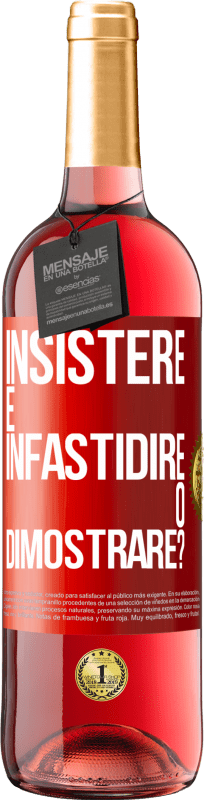 29,95 € Spedizione Gratuita | Vino rosato Edizione ROSÉ insistere è infastidire o dimostrare? Etichetta Rossa. Etichetta personalizzabile Vino giovane Raccogliere 2025 Tempranillo
