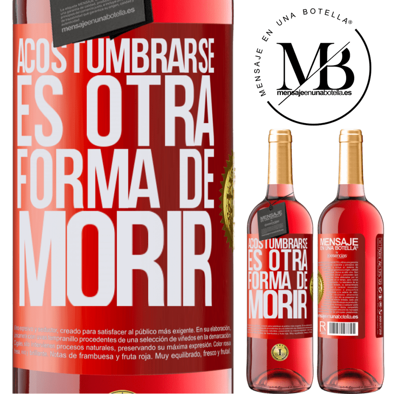 29,95 € Envío gratis | Vino Rosado Edición ROSÉ Acostumbrarse, es otra forma de morir Etiqueta Roja. Etiqueta personalizable Vino joven Cosecha 2023 Tempranillo