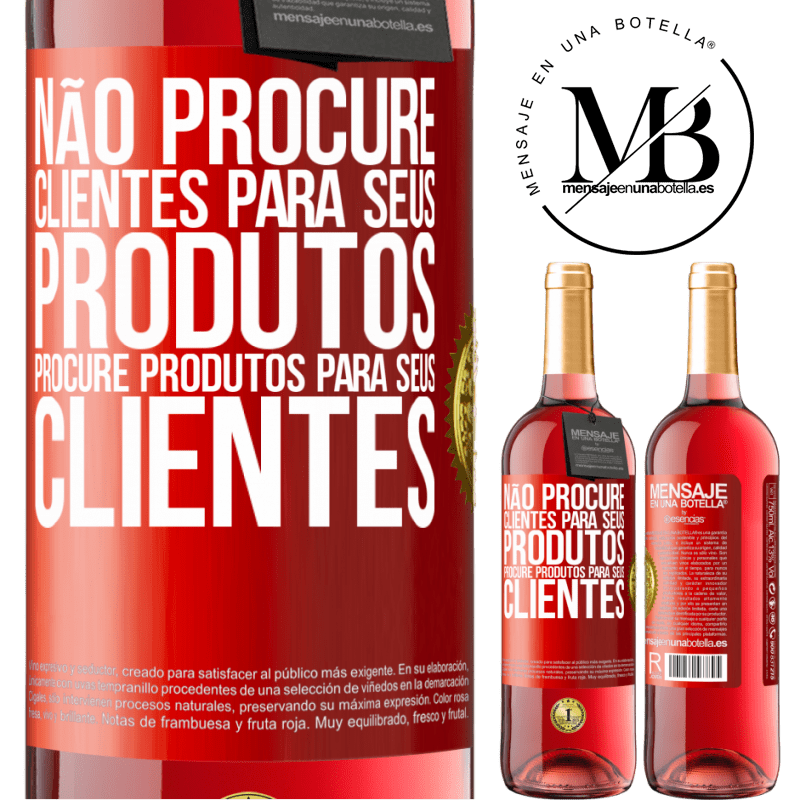 29,95 € Envio grátis | Vinho rosé Edição ROSÉ Não procure clientes para seus produtos, procure produtos para seus clientes Etiqueta Vermelha. Etiqueta personalizável Vinho jovem Colheita 2025 Tempranillo