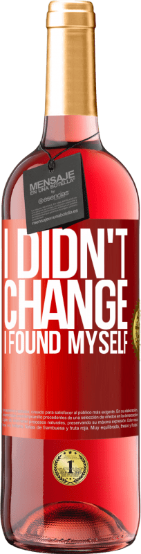«Do not change. I found myself» ROSÉ Edition