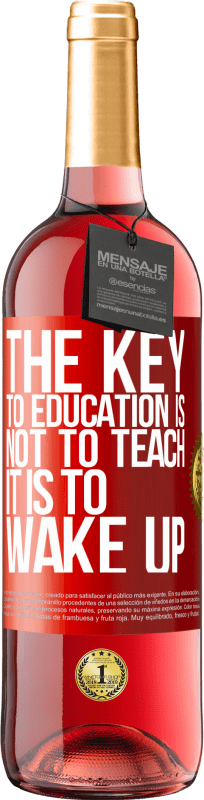 «教育の鍵は教えることではなく、目を覚ますことです» ROSÉエディション