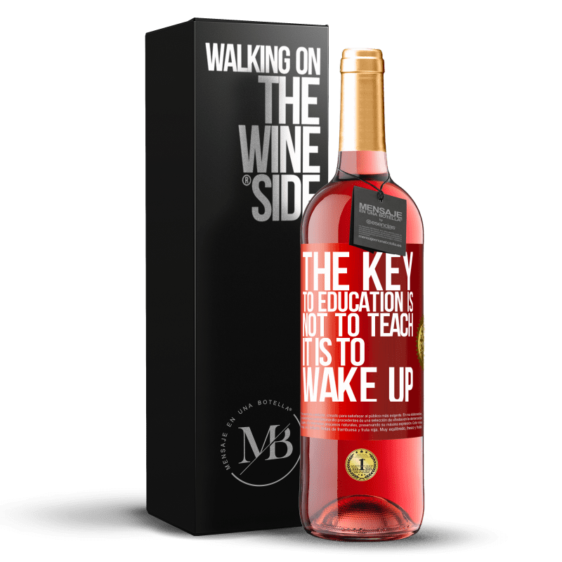 29,95 € Free Shipping | Rosé Wine ROSÉ Edition The key to education is not to teach, it is to wake up Red Label. Customizable label Young wine Harvest 2024 Tempranillo