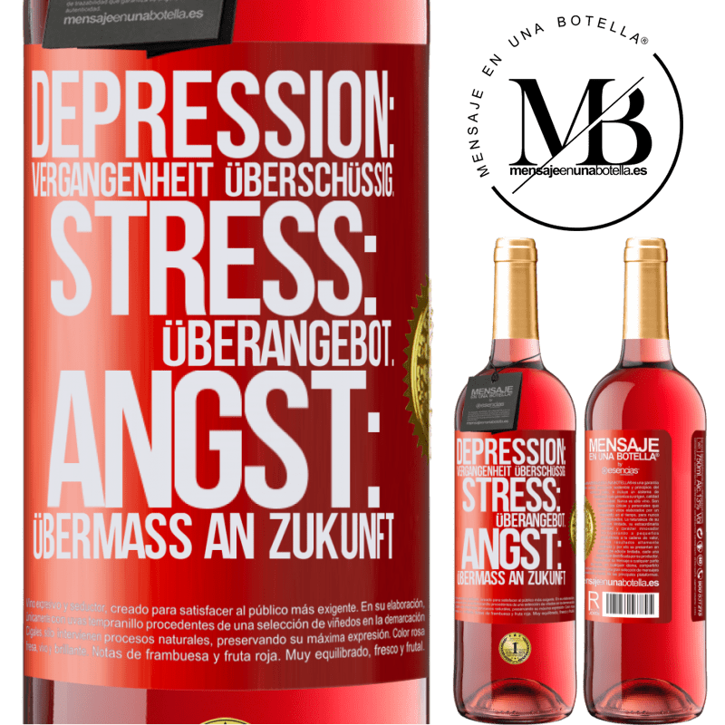 29,95 € Kostenloser Versand | Roséwein ROSÉ Ausgabe Depression: Übermaß an Vergangenheit. Stress: Übermaß an Stress. Angst: Übermaß an Zukunft Rote Markierung. Anpassbares Etikett Junger Wein Ernte 2024 Tempranillo