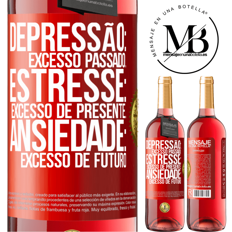 29,95 € Envio grátis | Vinho rosé Edição ROSÉ Depressão: excesso passado. Estresse: excesso de presente. Ansiedade: excesso de futuro Etiqueta Vermelha. Etiqueta personalizável Vinho jovem Colheita 2024 Tempranillo