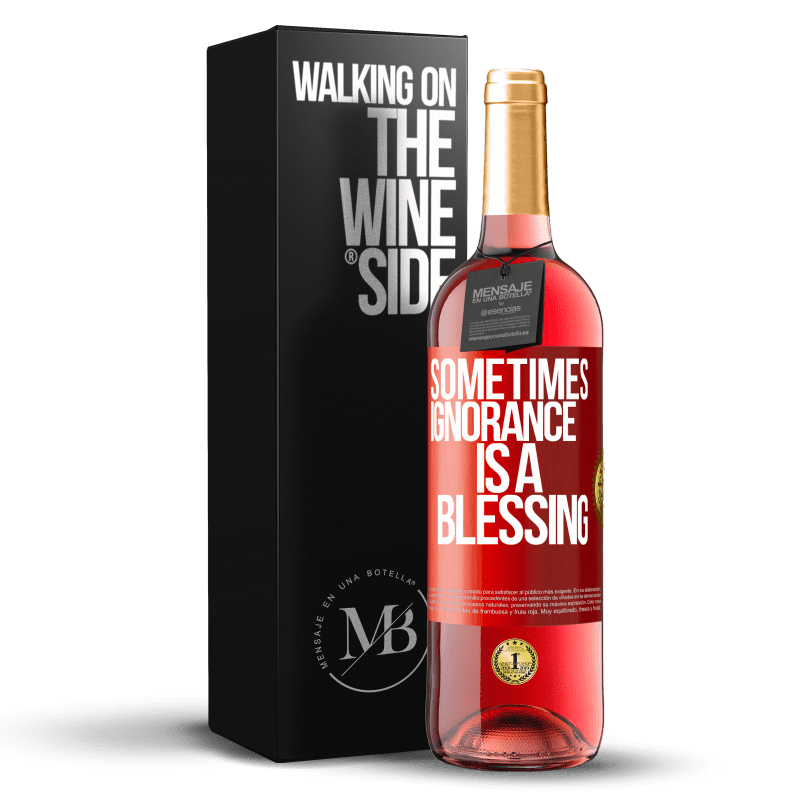 29,95 € Бесплатная доставка | Розовое вино Издание ROSÉ Иногда невежество - это благословение Красная метка. Настраиваемая этикетка Молодое вино Урожай 2023 Tempranillo