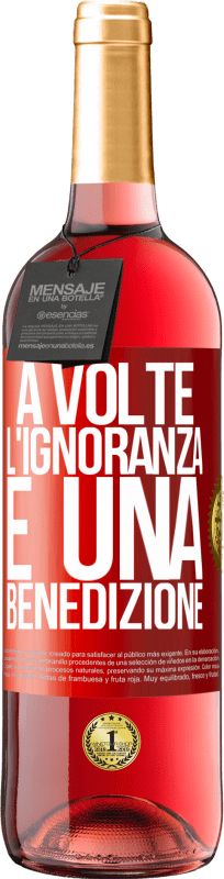 29,95 € | Vino rosato Edizione ROSÉ A volte l'ignoranza è una benedizione Etichetta Rossa. Etichetta personalizzabile Vino giovane Raccogliere 2024 Tempranillo