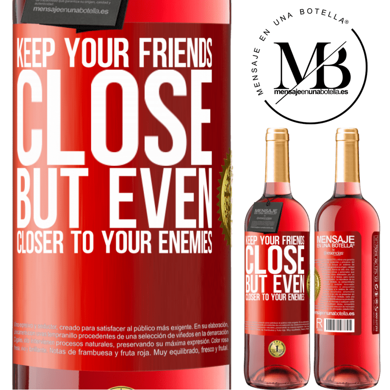 29,95 € Free Shipping | Rosé Wine ROSÉ Edition Keep your friends close, but even closer to your enemies Red Label. Customizable label Young wine Harvest 2023 Tempranillo