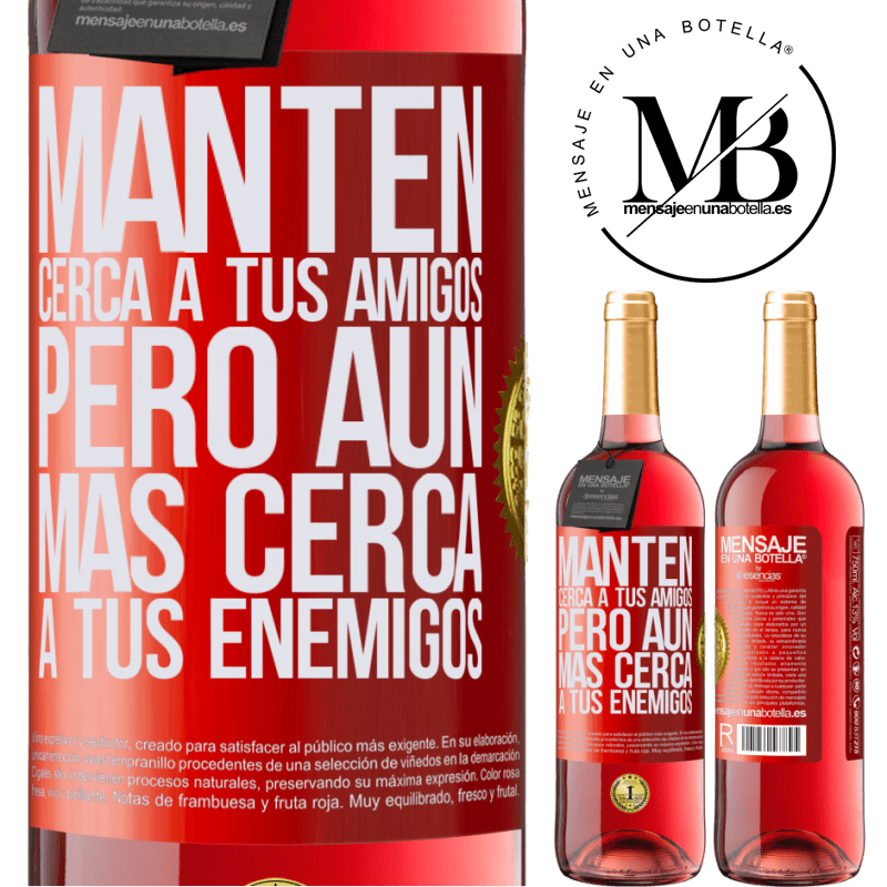29,95 € Envío gratis | Vino Rosado Edición ROSÉ Mantén cerca a tus amigos, pero aún más cerca a tus enemigos Etiqueta Roja. Etiqueta personalizable Vino joven Cosecha 2025 Tempranillo