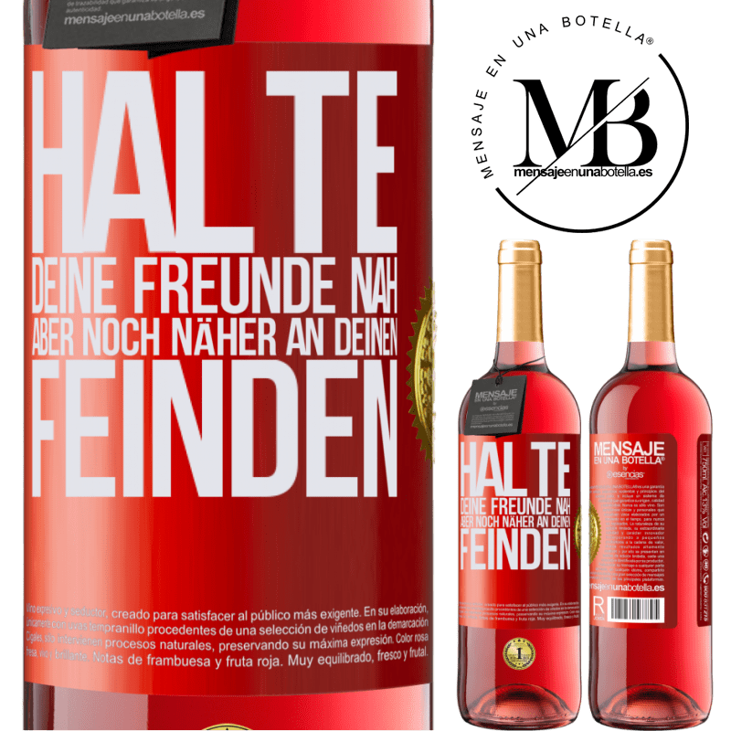 29,95 € Kostenloser Versand | Roséwein ROSÉ Ausgabe Halte deine Freunde nah aber deine Freunde noch näher Rote Markierung. Anpassbares Etikett Junger Wein Ernte 2023 Tempranillo